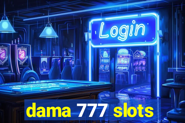 dama 777 slots